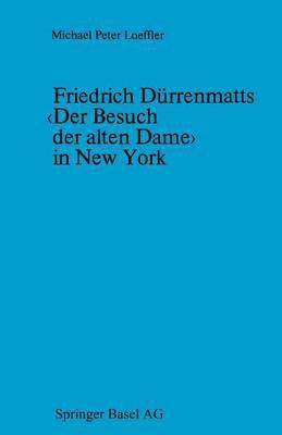 bokomslag Friedrich Drrenmatts Der Besuch der alten Dame in New York