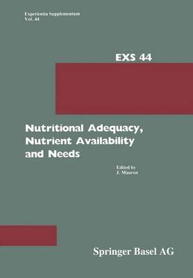 Nutritional Adequacy, Nutrient Availability and Needs 1