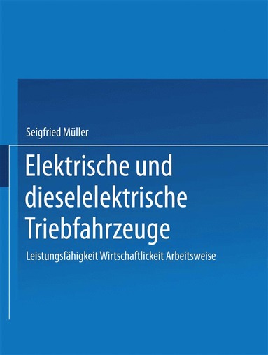 bokomslag Elektrische und dieselelektrische Triebfahrzeuge