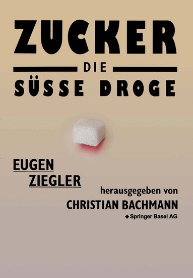 ZIEGLER - Zucker — die süße Droge, Häftad