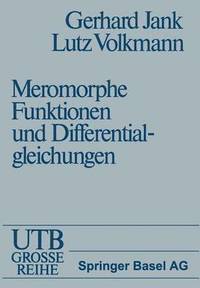 bokomslag Einführung in die Theorie der ganzen und meromorphen Funktionen mit Anwendungen auf Differentialgleichungen