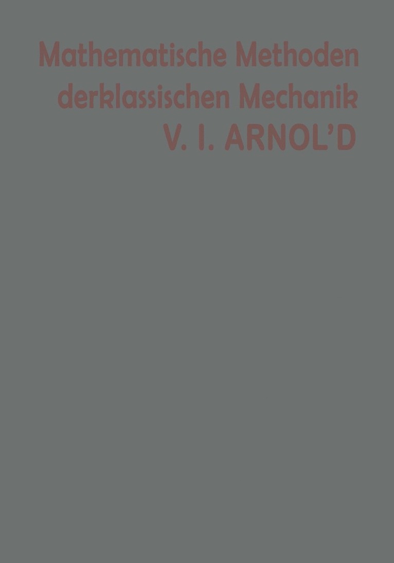 ARNOLD, Arnold - Mathematische Methoden der klassischen Mechanik, Häftad