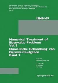 bokomslag Numerical Treatment of Eigenvalue Problems Vol. 3 / Numerische Behandlung von Eigenwertaufgaben Band 3