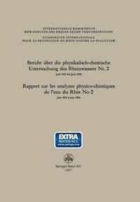 bokomslag Bericht ber die physikalisch-chemische Untersuchung des Rheinwassers Nr. 2 / Rapport sur les analyses physico-chimiques de leau du Rhin No 2