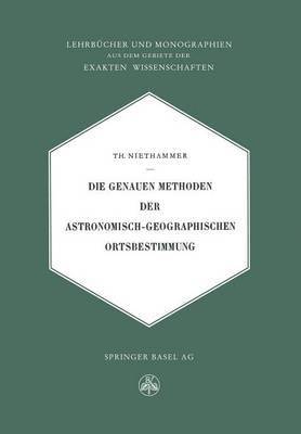 bokomslag Die Genauen Methoden der Astronomisch-Geographischen Ortsbestimmung