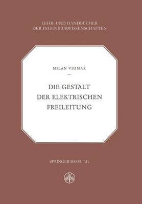 bokomslag Die Gestalt der Elektrischen Freileitung