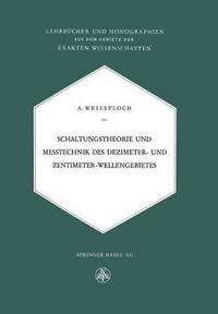 bokomslag Schaltungstheorie und Messtechnik des Dezimeter- und Zentimeterwellengebietes