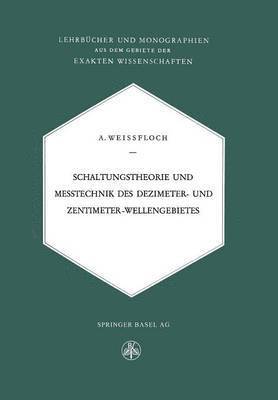 Schaltungstheorie und Messtechnik des Dezimeter- und Zentimeterwellengebietes 1