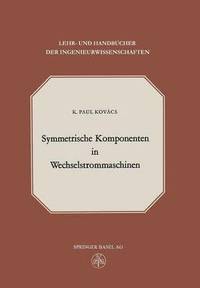 bokomslag Symmetrische Komponenten in Wechselstrommaschinen