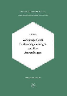 bokomslag Vorlesungen ber Funktionalgleichungen und ihre Anwendungen