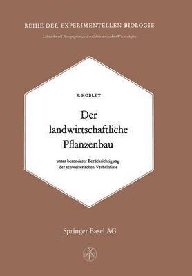 R. Koblet - Der Landwirtschaftliche Pflanzenbau, Häftad