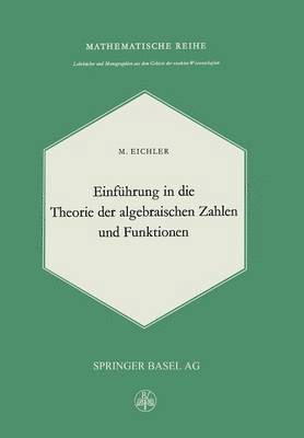 bokomslag Einfhrung in die Theorie der Algebraischen Zahlen und Funktionen