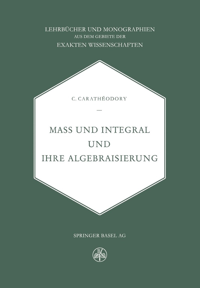 Mass und Integral und ihre Algebraisierung