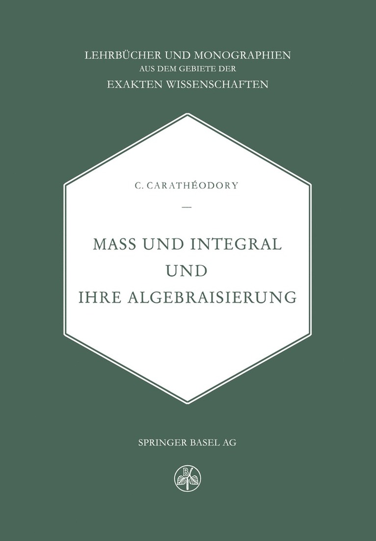 Mass und Integral und ihre Algebraisierung 1