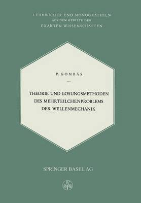 bokomslag Theorie und Lösungsmethoden des Mehrteilchenproblems der Wellenmechanik
