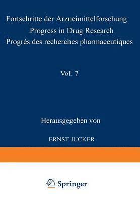 Fortschritte der Arzneimittelforschung / Progress in Drug Research / Progrs des recherches pharmaceutiques 1