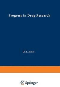 bokomslag Progress in Drug Research / Fortschritte der Arzneimittelforschung / Progrs des recherches pharmaceutiques