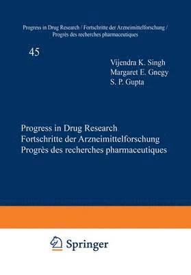 Vijendra K. Singh, Margaret E. Gnegy, S. P. Gupta, R. Leurs, R. C. Vollinga, H. Timmerman, Ray W. Fuller, Nissim Claude Cohen, Vincenzo Tschinke, Elaine J. Benaksas, E. David Murray, William J. Wechter, Indra Dwivedy, Suprabhat Ray - Progress in Drug Research / Fortschritte der Arzneimittelforschung / Progrès des Recherches Pharmaceutiques, Häftad