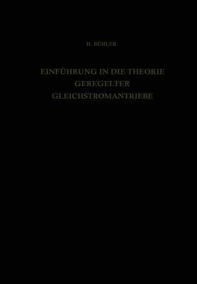 H. Bühler - Einführung in die Theorie Geregelter Gleichstromantriebe, Häftad