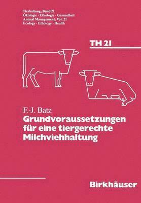 bokomslag Grundvoraussetzungen fr eine tiergerechte Milchviehhaltung