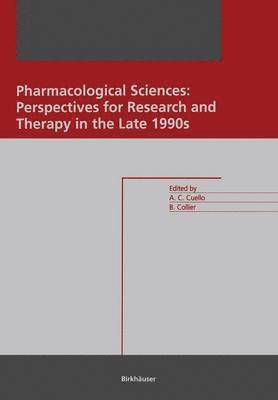 Pharmacological Sciences: Perspectives for Research and Therapy in the Late 1990s