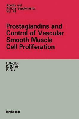 bokomslag Prostaglandins and Control of Vascular Smooth Muscle Cell Proliferation