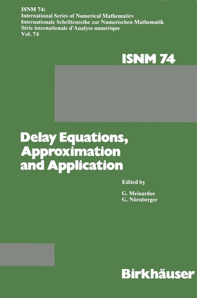 MEINARDUS, NÜRNBERGER - Delay Equations, Approximation and Application, Häftad