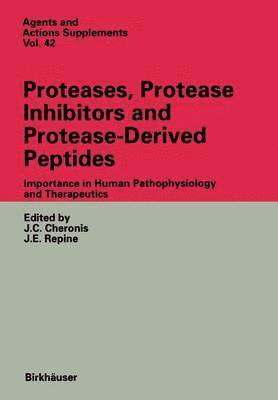 bokomslag Proteases, Protease Inhibitors and Protease-Derived Peptides