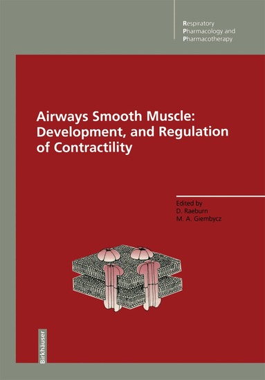 David Raeburn, Mark A. Giembycz - Airways Smooth Muscle: Development, and Regulation of Contractility, Häftad