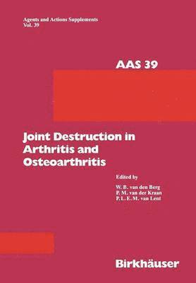Joint Destruction in Arthritis and Osteoarthritis 1