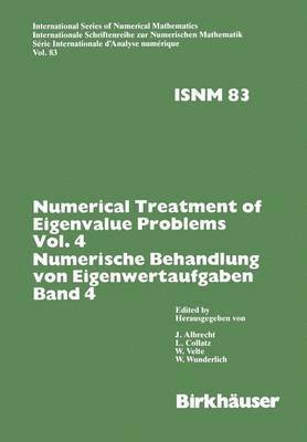 Collatz, Albrecht - Numerical Treatment of Eigenvalue Problems Vol.4 / Numerische Behandlung Von Eigenwertaufgaben Band 4: Workshop in Oberwolfach, Nov. 30 - Dec. 6,1986, Häftad