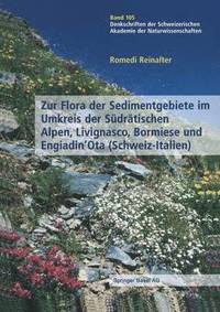 bokomslag Zur Flora der Sedimentgebiete im Umkreis der Sdrtischen Alpen, Livignasco, Bormiese und EngiadinOta (Schweiz-Italien)