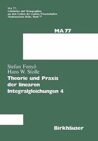 bokomslag Theorie und Praxis der linearen Integralgleichungen 4