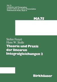 bokomslag Theorie und Praxis der linearen Integralgleichungen 2