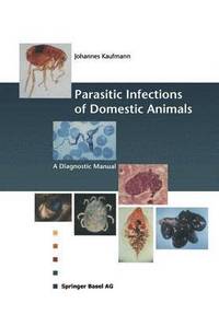 bokomslag Parasitic Infections of Domestic Animals