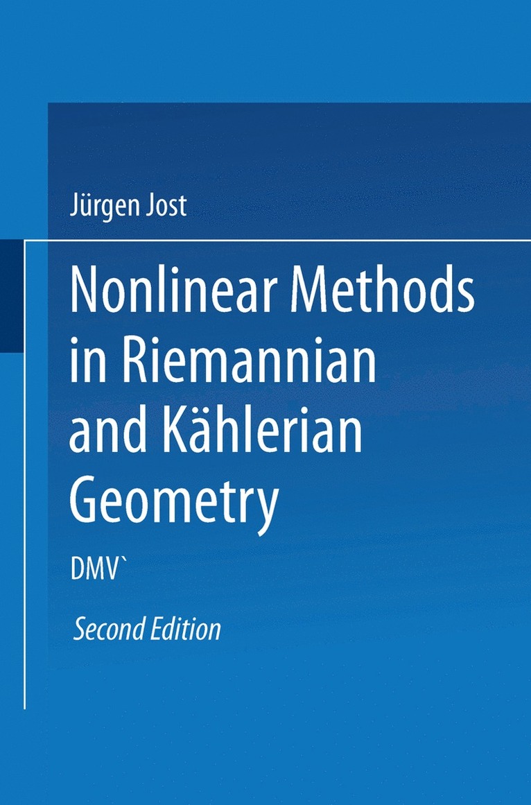 Jürgen Jost - Nonlinear Methods in Riemannian and Kählerian Geometry, Häftad