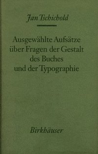 bokomslag Ausgewhlte Aufstze ber Fragen der Gestalt des Buches und der Typographie