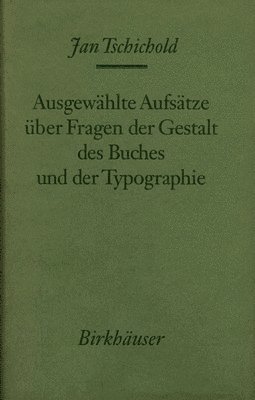 bokomslag Ausgewhlte Aufstze ber Fragen der Gestalt des Buches und der Typographie