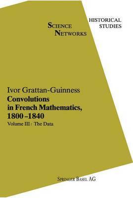 I. Grattan-Guinness, Ivor Grattan-Guinness - Convolutions in French Mathematics, 1800-1840, Häftad