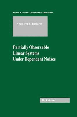 bokomslag Partially Observable Linear Systems Under Dependent Noises