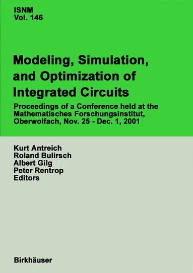 K. Antreich, R. Bulirsch, A. Gilg, P. Rentrop - Modeling, Simulation, and Optimization of Integrated Circuits, Häftad