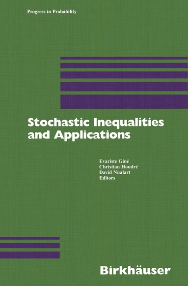 Evariste Giné, Christian Houdré, David Nualart - Stochastic Inequalities and Applications, Häftad