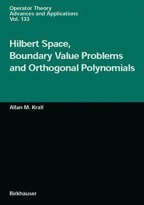 Hilbert Space, Boundary Value Problems and Orthogonal Polynomials 1