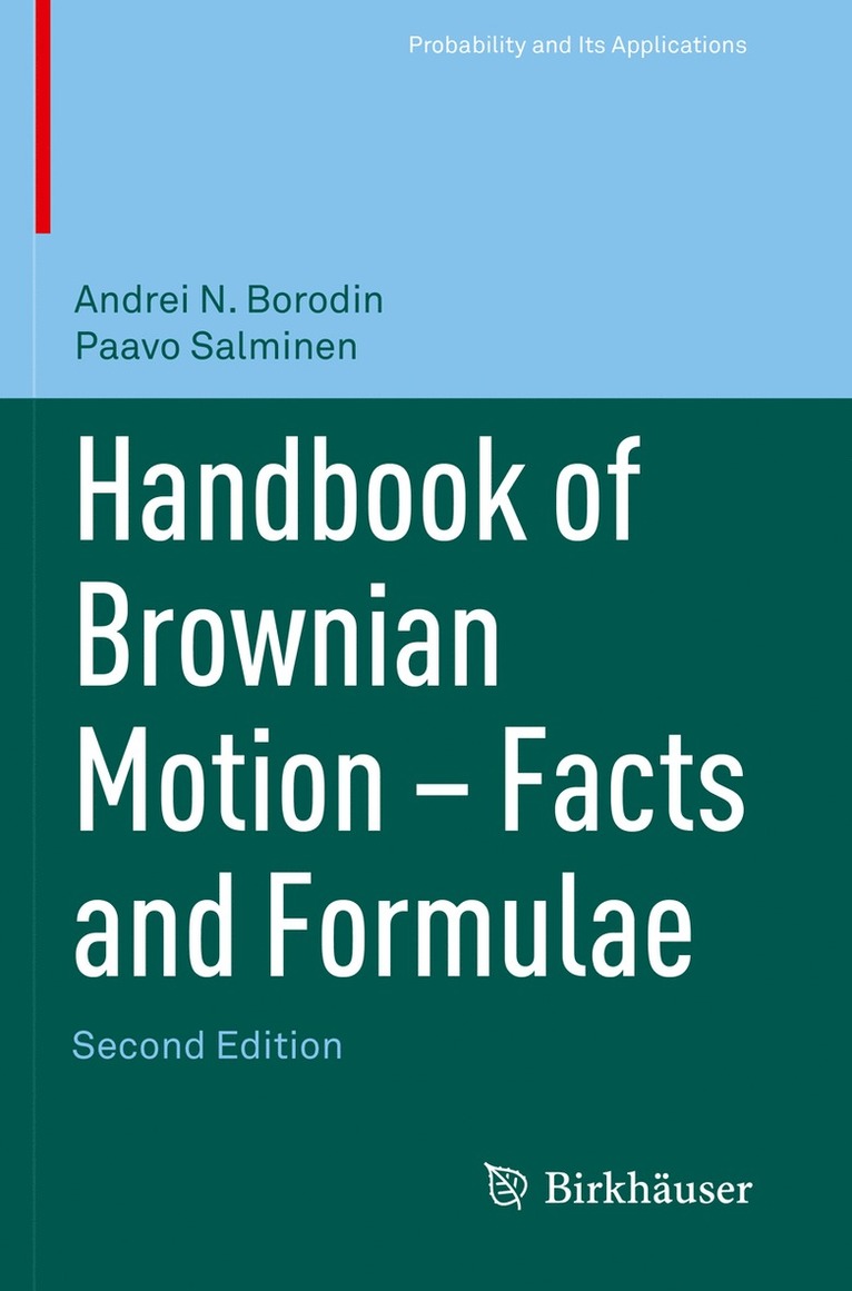 Andrei N. Borodin, Paavo Salminen - Handbook of Brownian Motion - Facts and Formulae, Häftad