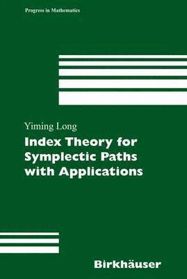 Index Theory for Symplectic Paths with Applications 1