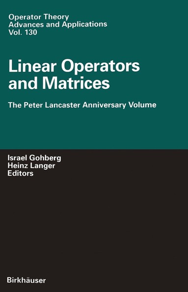 Israel Gohberg, Heinz Langer - Linear Operators and Matrices, Häftad