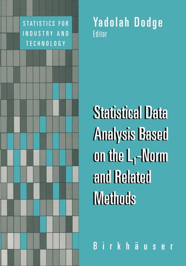 Yadolah Dodge - Statistical Data Analysis Based on the L1-Norm and Related Methods, Häftad