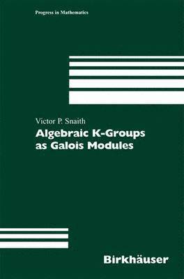 bokomslag Algebraic K-Groups as Galois Modules