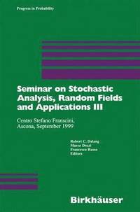 bokomslag Seminar on Stochastic Analysis, Random Fields and Applications III
