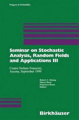 bokomslag Seminar on Stochastic Analysis, Random Fields and Applications III